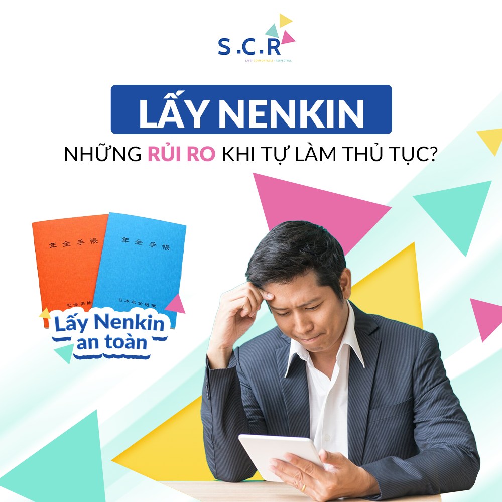 Rủi ro khi tự làm thủ tục lấy Nenkin